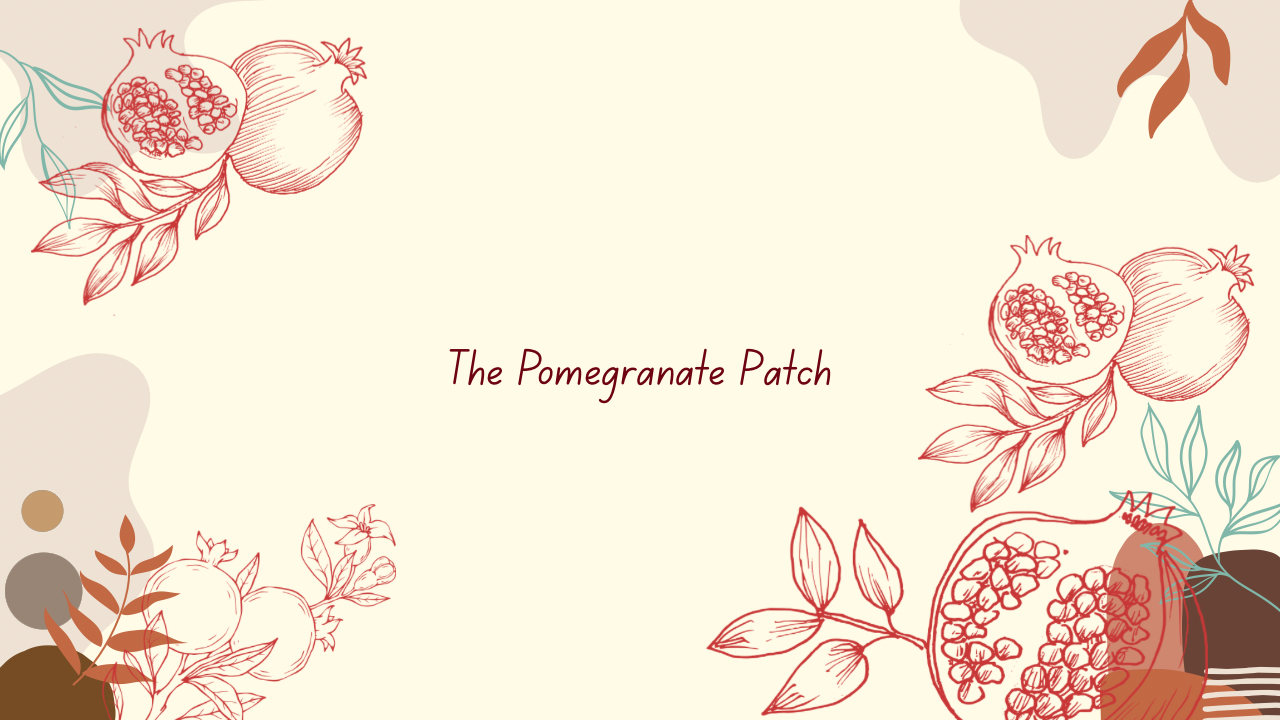 The Pomegranate Patch